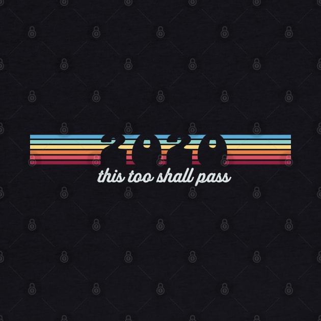 2020 This Too Shall Pass - Vintage Stripes by Jitterfly